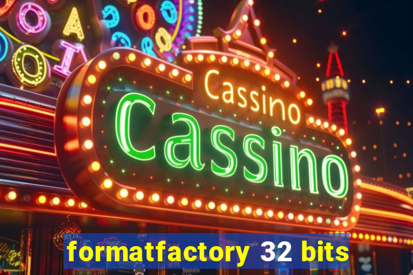 formatfactory 32 bits